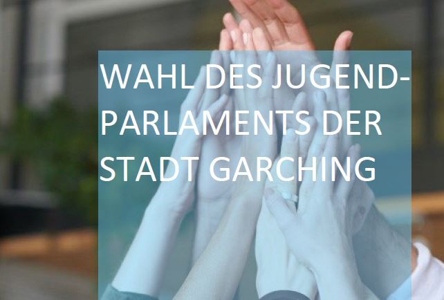 Neues Jugendparlament der Stadt Garching wird gewählt – Alle Jugendlichen sind eingeladen, mitzumachen! (Bild)